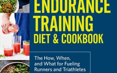 The Endurance Training Diet & Cookbook: The How, When, and What for Fueling Runners and Triathletes to Improve Performance