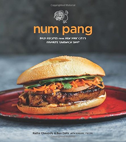 Num Pang: Bold Recipes from New York City’s Favorite Sandwich Shop