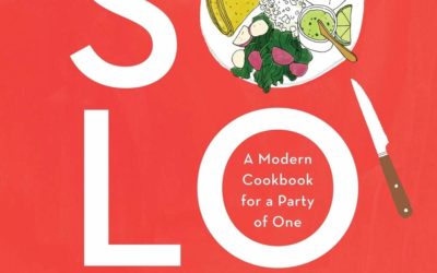 Solo: A Modern Cookbook for a Party of One