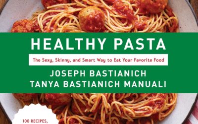 Healthy Pasta: The Sexy, Skinny, and Smart Way to Eat Your Favorite Food