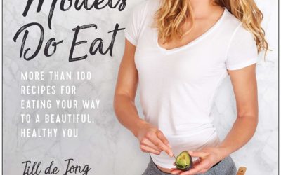 Models Do Eat: More Than 100 Recipes for Eating Your Way to a Beautiful, Healthy You