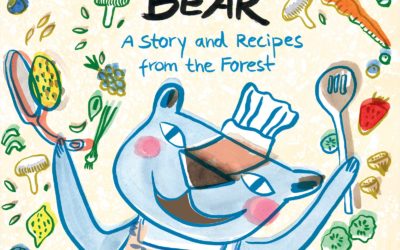 Cooking with Bear: A Story and Recipes from the Forest