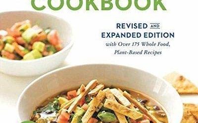 The China Study Cookbook: Revised and Expanded Edition with Over 175 Whole Food, Plant-Based Recipes