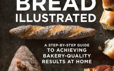 Bread Illustrated: A Step-By-Step Guide to Achieving Bakery-Quality Results At Home