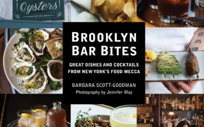 Brooklyn Bar Bites: Great Dishes and Cocktails from New York’s Food Mecca